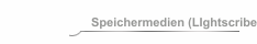 Speichermedien (LIghtscribe)